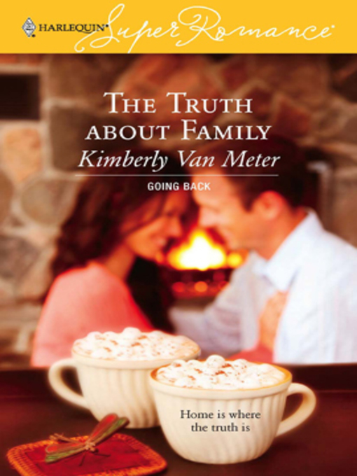 Title details for The Truth About Family by Kimberly Van Meter - Available